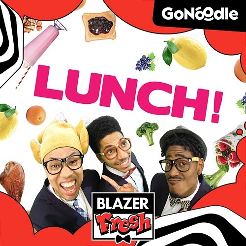Lunch GoNoodle, Blazer Fresh