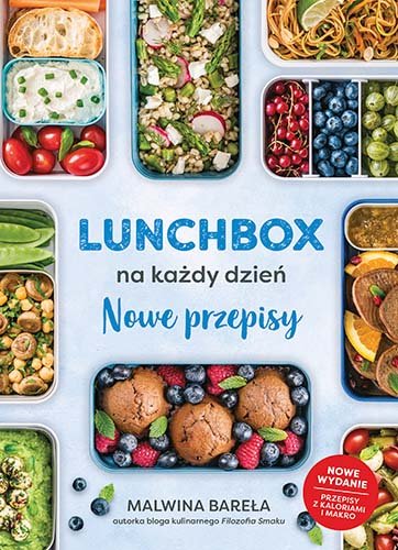 Lunchbox na każdy dzień. Nowe przepisy Bareła Malwina