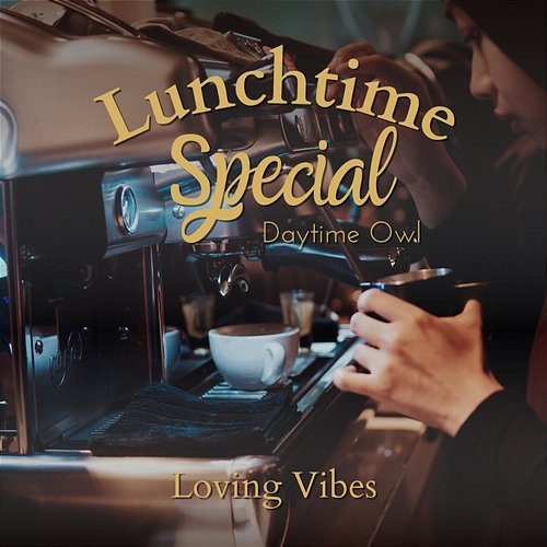 Lunchtime Special - Loving Vibes Daytime Owl