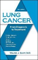 Lung Cancer: From Diagnosis to Treatment Walter Scott