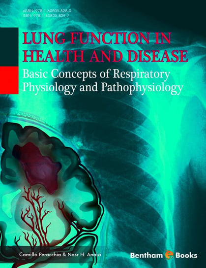 Lung Function in Health and Disease Basic Concepts of Respiratory Physiology and Pathophysiology Camillo Peracchia, Nasr H. Anaizi