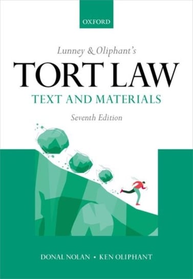 Lunney & Oliphant's Tort Law: Text and Materials Opracowanie zbiorowe