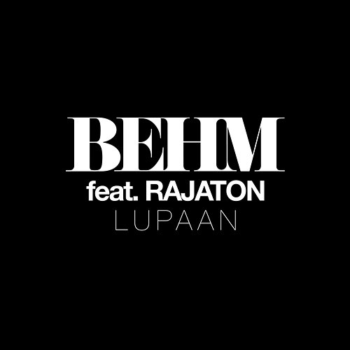 Lupaan BEHM feat. Rajaton