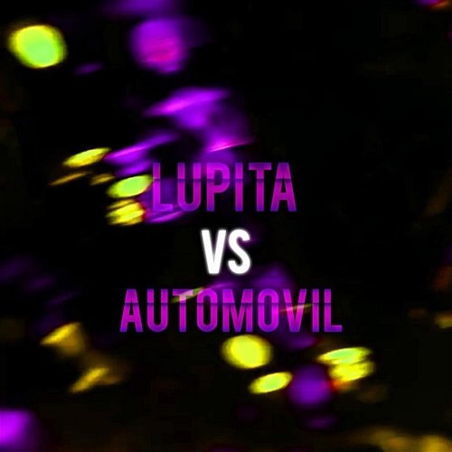 Lupita Vs Automovil DjBoeck feat. Aleex Stylee