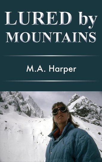 Lured by Mountains Harper M A