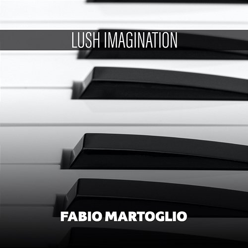 Lush Imagination Fabio Martoglio