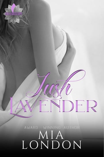 Lush Lavender (Kaleidoscope Book 9) Mia London