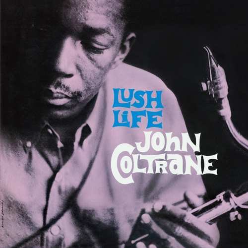 Lush Life Coltrane John