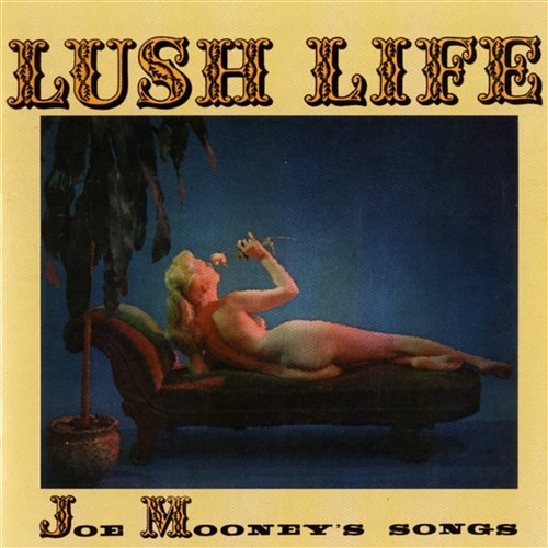 Lush Life (Joe Mooney's Songs) Joe Mooney