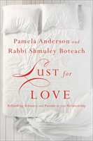 Lust for Love: Rekindling Intimacy and Passion in Your Relationship Anderson Pamela
