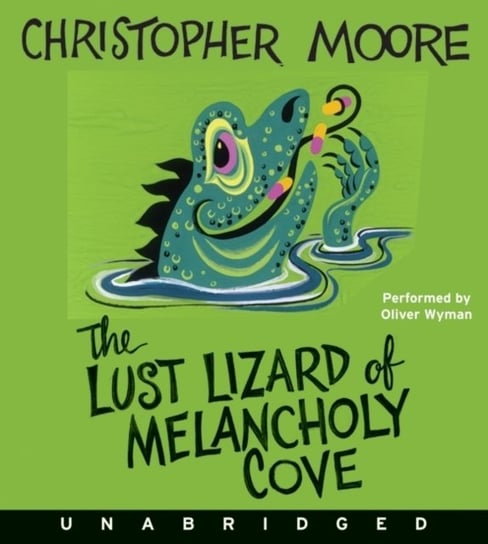 Lust Lizard of Melancholy Cove Moore Christopher
