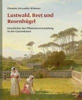 Lustwald, Beet und Rosenhügel Wimmer Clemens Alexander