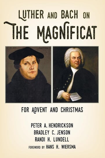 Luther and Bach on the Magnificat Hendrickson Peter A.