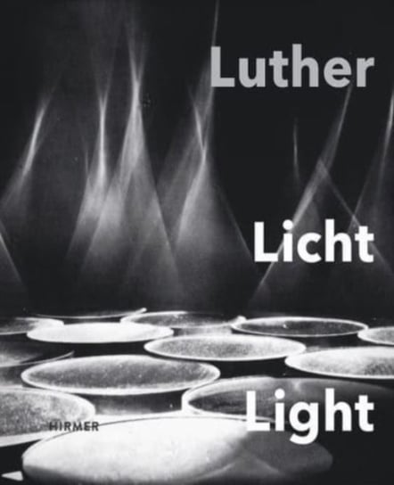 Luther (Bilingual edition): Licht. Light Opracowanie zbiorowe