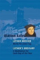 Luther-Brevier - Worte für jeden Tag. Luther's Breviary - A Meditation for each Day of the Year Wartburg Verlag Gmbh
