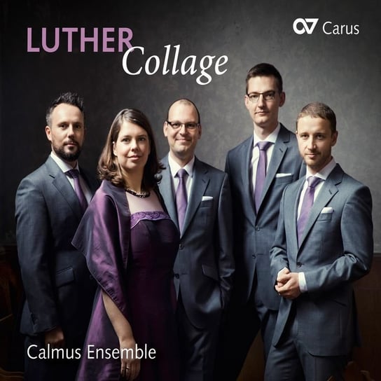 Luther Collage Calmus Ensemble