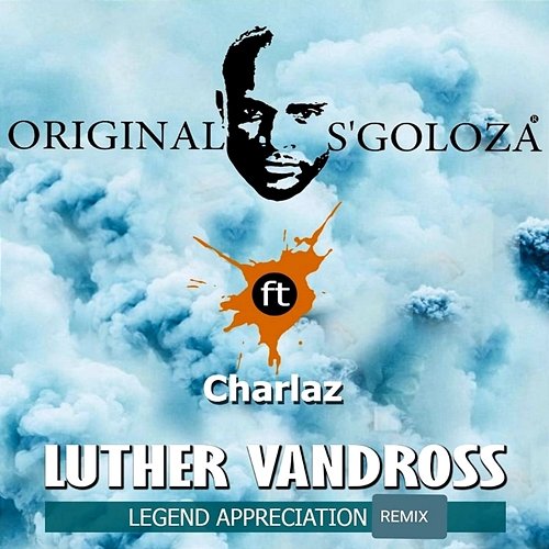 Luther Vandross Original S'goloza feat. Charlaz