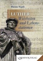 Luther: Weisheiten & Lebensstationen Stade Heinz