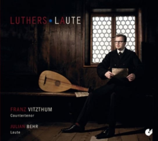 Luthers Laute Vitzthum Franz, Behr Julian