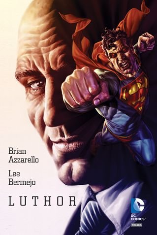 Luthor Azzarello Brian, Bermejo Lee