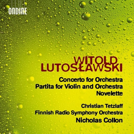 Lutosławski: Concerto for Orchestra; Partita; Novelette Tetzlaff Christian