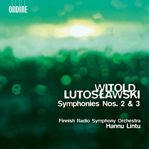 Lutosławski: Symphonies Nos. 2 & 3 Lintu Hannu