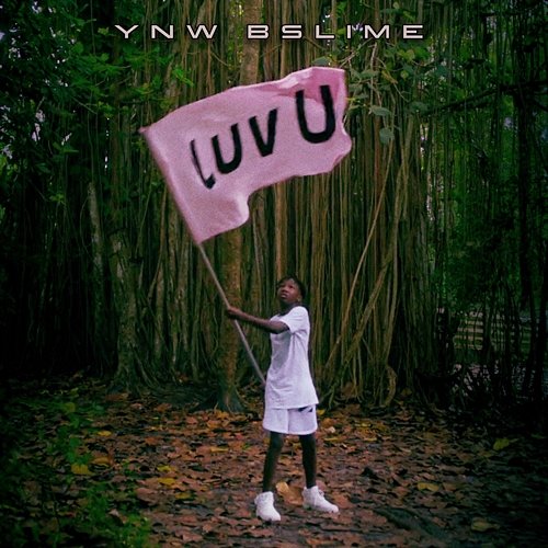 Luv U YNW BSlime