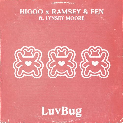 LuvBug Ramsey, Fen, Lynsey Moore, Higgo
