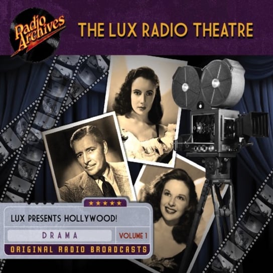 Lux Radio Theatre. Volume 1 Cecil B. DeMille