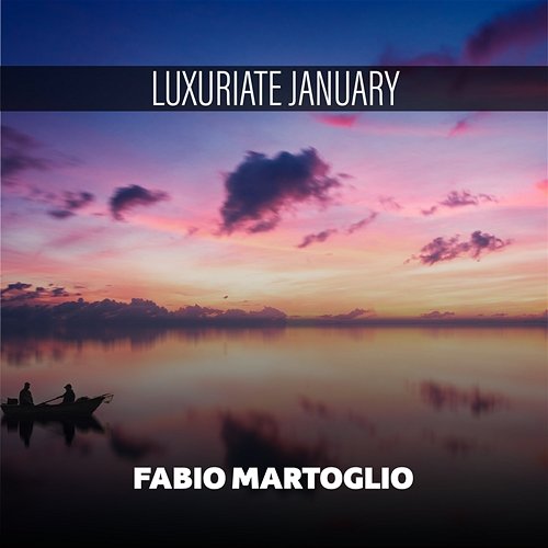 Luxuriate January Fabio Martoglio