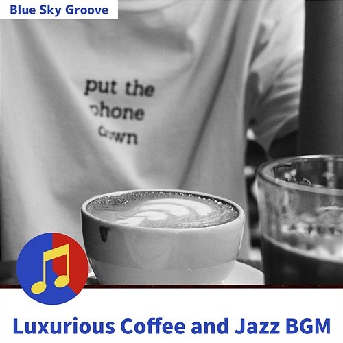 Luxurious Coffee and Jazz Bgm Blue Sky Groove