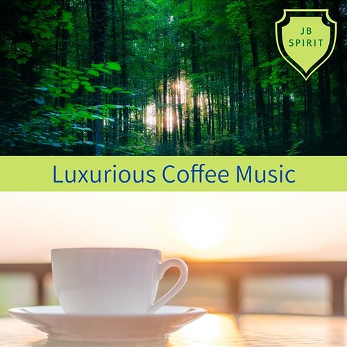 Luxurious Coffee Music JB Spirit