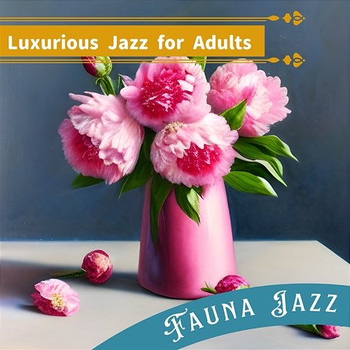 Luxurious Jazz for Adults Fauna Jazz