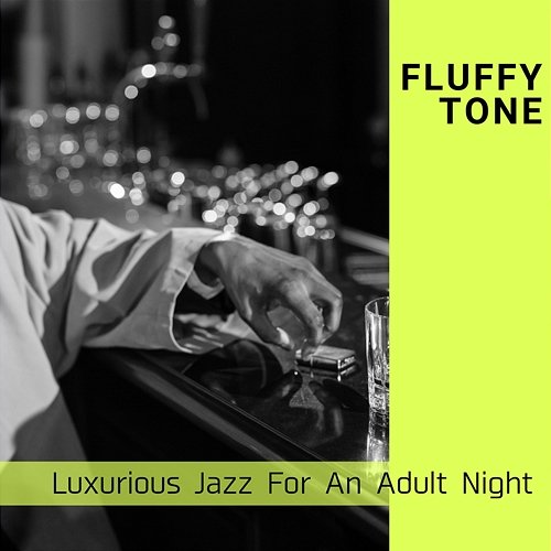 Luxurious Jazz for an Adult Night Fluffy Tone