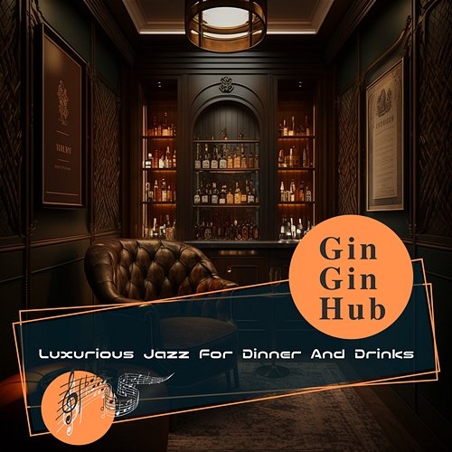 Luxurious Jazz for Dinner and Drinks Gin Gin Hub