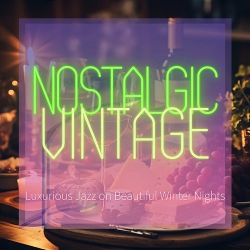 Luxurious Jazz on Beautiful Winter Nights Nostalgic Vintage