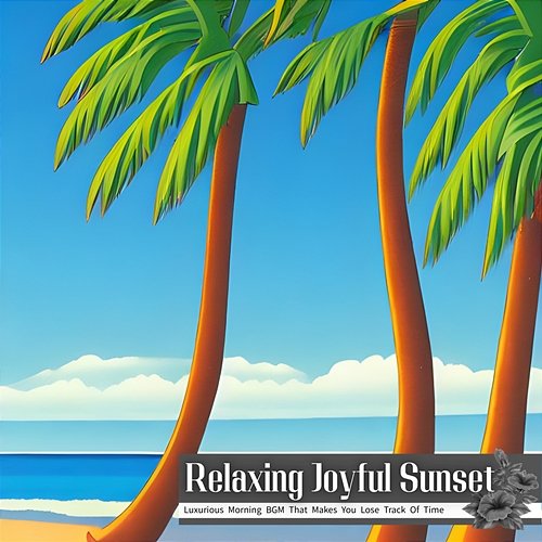 Luxurious Morning Bgm That Makes You Lose Track of Time Relaxing Joyful Sunset
