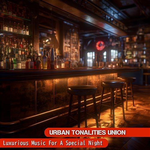 Luxurious Music for a Special Night Urban Tonalities Union