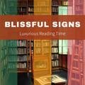 Luxurious Reading Time Blissful Signs