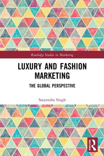 Luxury and Fashion Marketing: The Global Perspective Satyendra Singh