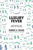 Luxury Fever Frank Robert H.