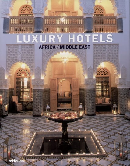 Luxury Hotels Africa Middle East Kunz Martin