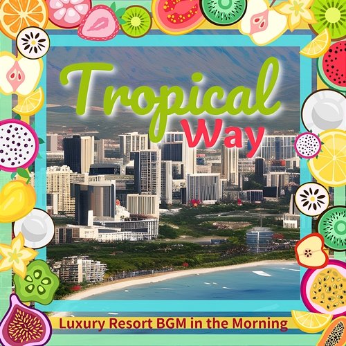 Luxury Resort Bgm in the Morning Tropical Way