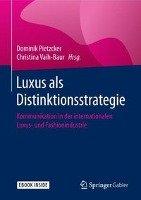 Luxus als Distinktionsstrategie Springer-Verlag Gmbh, Springer Fachmedien Wiesbaden Gmbh