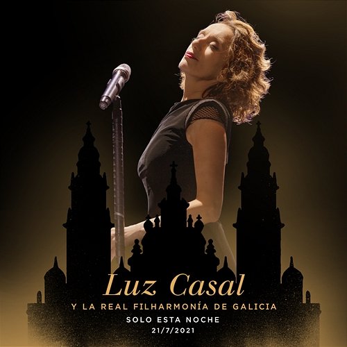 Luz Casal y la Real Filharmonía De Galicia Solo esta noche 21/7/2021 Luz Casal