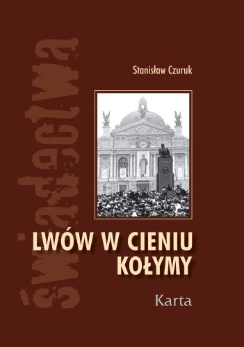 Lwów w cieniu Kołymy Czuruk Stanisław