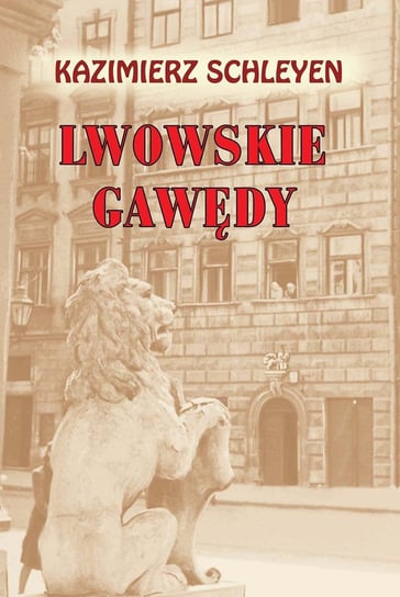 Lwowskie gawędy - ebook mobi Schleyen Kazimierz