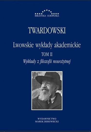 Lwowskie wykłady akademickie T.2 Wydawnictwo Marek Derewiecki