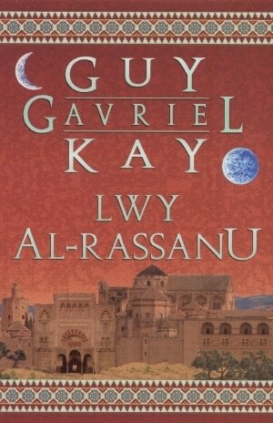 Lwy Al-Rassanu Kay Guy Gavriel