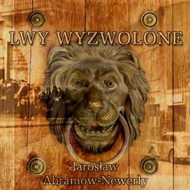 Lwy wyzwolone Abramow-Newerly Jarosław